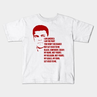 I Am America quote by Muhammad Ali Kids T-Shirt